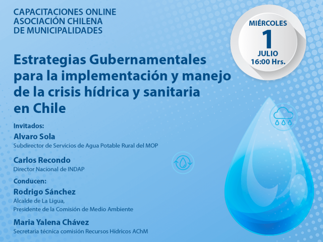 Exposición: “Estrategias gubernamentales para la implementación y manejo de la crisis hídrica y sanitaria en Chile”