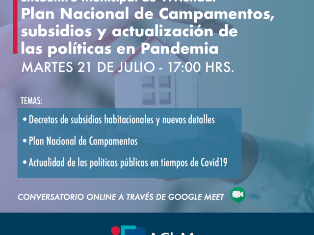 Encuentro Municipal de Vivienda: Plan Nacional de Campamentos, subsidios y actualización de las políticas en Pandemia