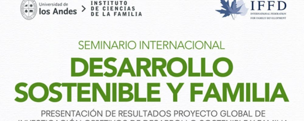 Seminario Internacional «Desarrollo Sostenible y Familia»