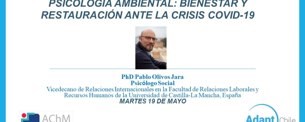 Comisión de Salud AChM realizará vídeo conferencia “Psicología Ambiental: bienestar y restauración ante la crisis Covid-19”