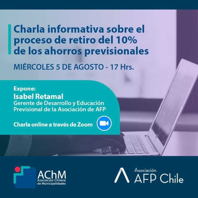 Charla informativa sobre el proceso de retiro del 10% de los ahorros previsionales